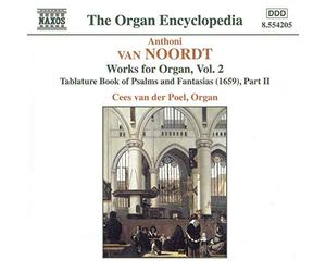 Noordt Van Anthoni - Organ Encyclopedia - Oeuvres pour Orgue, Vol.2