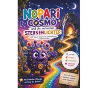 Nopari Cosmo und die verlorenen Sternenlichter: ein Abenteuer aus der Welt von Nopari