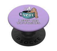 Nope I Haven't Seen The Motivation Sloth Café Perezoso PopSockets PopGrip Adhesivo