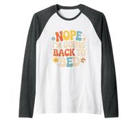 Nope I'm Going Back To Bed Sleep Mood Low Energy - Camiseta Manga Raglan