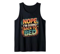 Nope I'm Going Back To Bed Sleep Mood Low Energy - Camiseta sin Mangas