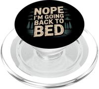 Nope I'm Going Back To Bed Sleep Mood Low Energy - PopSockets PopGrip para MagSafe