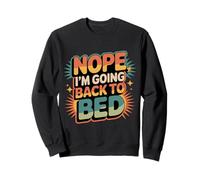 Nope I'm Going Back To Bed Sleep Mood Low Energy - Sudadera