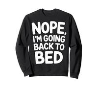 Nope I'm Going Back To Bed Sleep Mood Low Energy |- Sudadera