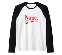 Nope: No se un oportunista - Solo Tienes Que Decir Que no! Camiseta Manga Raglan