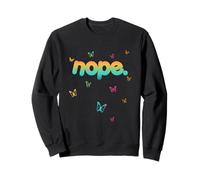 Nope: No se un oportunista - Solo Tienes Que Decir Que no! Sudadera