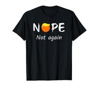 Nope Not Again Peluca divertida demócrata Trump Elecciones Anti-Trump Camiseta