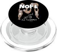 Nope Not Going To Happen | Chill out Perezosos PopSockets PopGrip para MagSafe