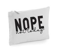 Nope Not Today - Bolsa de maquillaje divertida, gris