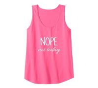 Nope Not Today - Estado de ánimo perezoso divertido dicho motivacional lindo Camiseta sin Mangas