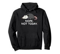 Nope Not Today Opossum Lindo Sudadera con Capucha