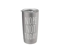 Nope Not Today Qué tal si No Pereza Memes Sin Pereza Vaso térmico de acero inoxidable de doble pared