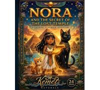 Nora and the Secret of the Lost Temple: An Egyptian Coloring Storybook Adventure for Kids Ages 4-9