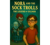 Nora and the Sock Trolls: The Legend of Gilimir