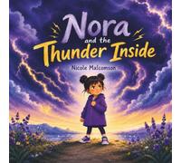 Nora and the Thunder Inside (Big Feelings, Little Kids Series)