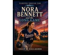 Nora Bennett and the Long Game: Book Two
