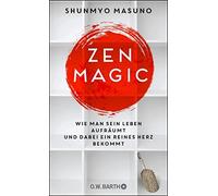 Nora Bierich Sh ZEN MAGIC: Wie man sein Leben aufräumt und dabei ein (Tapa dura)