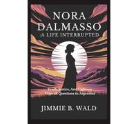 Nora Dalmasso:A Life Interrupted: Truth, Justice, And Eighteen Years of Questions in Argentina