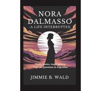 Nora Dalmasso:A Life Interrupted: Truth, Justice, And Eighteen Years of Questions in Argentina