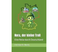 Nora, der kleine Troll: Ein Deutschland Reiseführer für Kinder