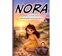 Nora - Du bist etwas ganz Besonderes - Liebevolle und personalisierte Kurzgeschichten für Mädchen von 3-11 Jahren: Geschenkidee für Mädchen mit dem ... oder Nikolaus: Vorlesegeschichten ab 3 Jahren