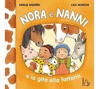 Nora e Nanni e la gita alla fattoria. Ediz. a colori (Il Castoro bambini)