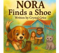 Nora Finds A Shoe: Book 1 of The Nora Chronicles