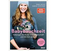 Nora Imlau Sabi Babybauchzeit: Geborgen durch die Schwangerschaft un (Tapa dura)