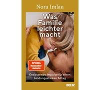Nora Imlau Was Familie leichter macht: Entlastende Impulse für ein (Tapa blanda)