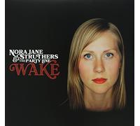 Nora Jane Struthers & The Party Line - Wake