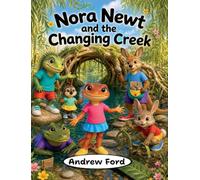 Nora Newt and the Changing Creek (Little by Little)
