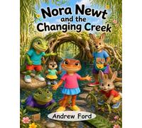 Nora Newt and the Changing Creek (Little by Little)