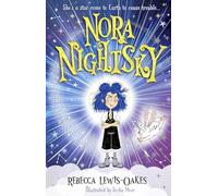 Nora Nightsky: a rebellious star comes down to earth as a little girl in this charming, fun series for readers of 6+: 1