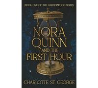 Nora Quinn and the First Hour