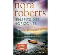 Nora Roberts Christiane Burkhardt Jenseits des Horizonts: Roman (Tapa blanda)