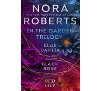 Nora Roberts In The Garden Trilogy (ebook)