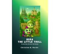 Nora, the Little Troll: A Journey through Germany: 2