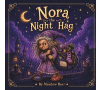 Nora the Night Hag (The Strange Little Friends Collection)