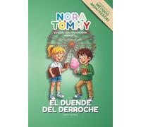 Nora & Tommy: El Duende del Derroche: Aprende a ahorrar, gastar e invertir sin caer en la trampa (Educación Financiera Infantil, Vol. 2)