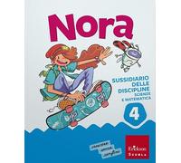 Nora. Un salto nelle discipline. Discipline scientifiche. Con Matematica, Scienze e Tecnologia, MappeLAB Scienze e Matematica 4-5. Per la 4 on e-book. Con espansi... (Vol. 1)