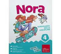 Nora. Un salto nelle discipline. Pack Discipline Scientifiche e Antropologiche Con Matematica, Scienze e tecnologia, Storia, Geografia, MappeLAB ... 4-5, MappeLAB Storia e geograf... (Vol. 1)