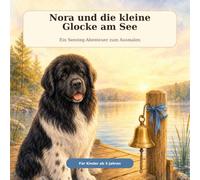 Nora und die kleine Glocke am See: Ein Seesteg-Abenteuer zum Ausmalen