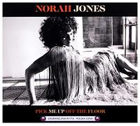 Norah Jones - Norah Jones: Pick Me Up Off The Floor