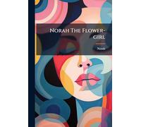 Norah The Flower-girl