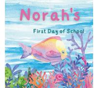 Norah's First Day of School: An Encouraging Story About Heading to the First Day of School