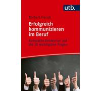 Norbert Franck Erfolgreich kommunizieren im Beruf: Kompakte Antwor (Tapa blanda)