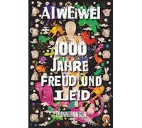 Norbert Juraschitz Ai Weiwei Elke 1000 Jahre Freud und Leid: Erinner (Tapa dura)