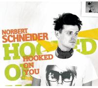 Norbert Schneider - Hooked on You