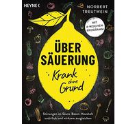 Norbert Treutwe Übersäuerung - Krank ohne Grund: Störungen im Säur (Tapa blanda)
