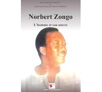 Norbert Zongo: L'homme et son oeuvre
